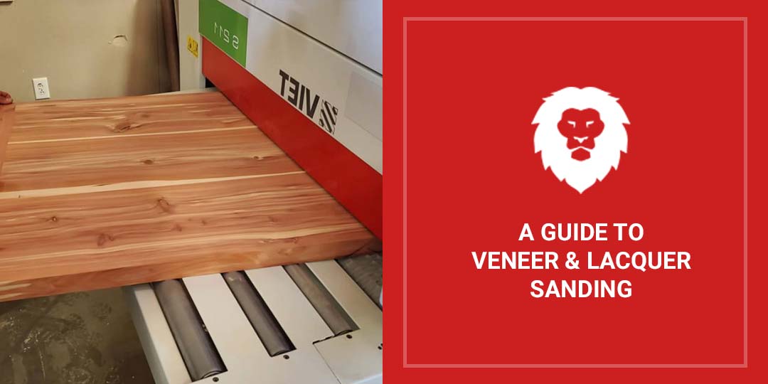A Guide to Veneer and Lacquer Sanding - Red Label Abrasives