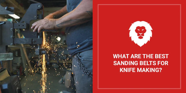What Are The Best Sanding Belts For Knife Making Complete