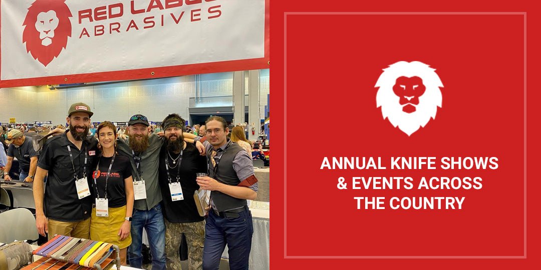 Annual Knife Shows & Events Around The Country - Red Label Abrasives
