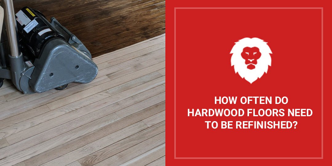 How Often Do Hardwood Floors Need To Be Refinished? - Red Label Abrasives
