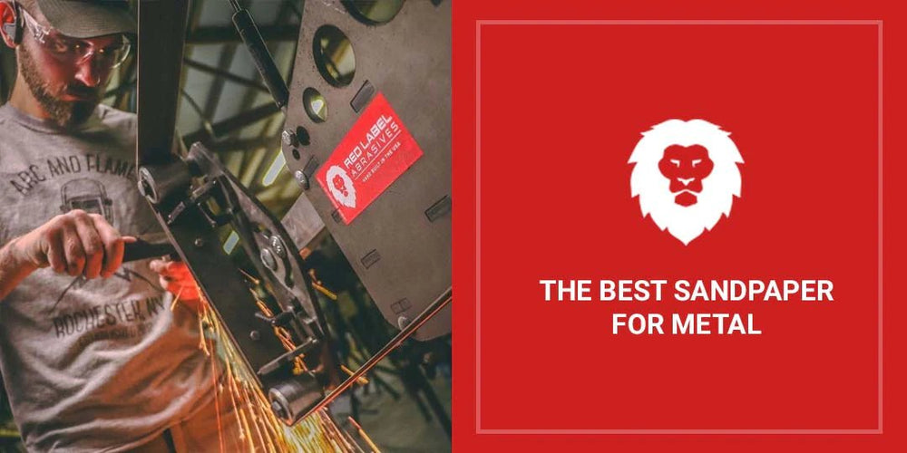 The Best Sandpaper for Metal Choosing the Right Grain Red Label Abrasives