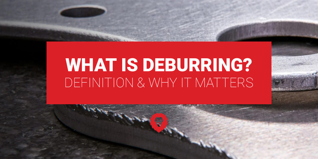 What Is Deburring? Definition & Why It Matters