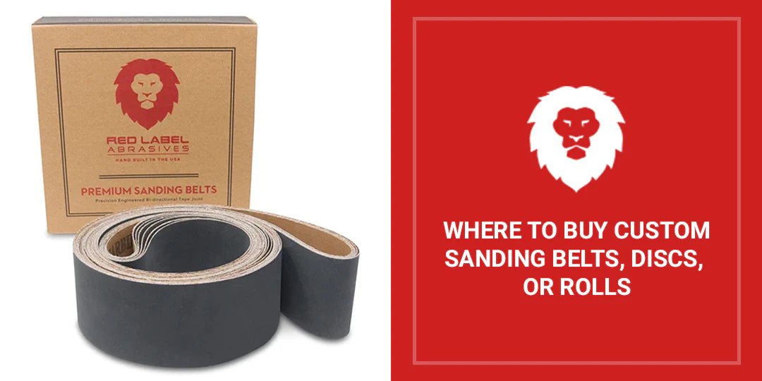 Where To Buy Custom Sanding Belts Discs or Rolls Red Label